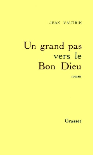 Un grand pas vers le Bon Dieu von GRASSET