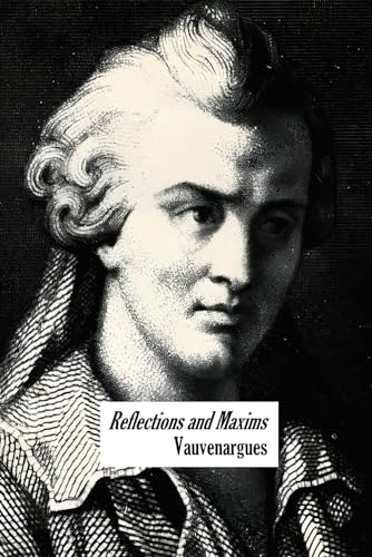 Reflections and Maxims: Complete Edition (with essays, letters, and dialogues) von Independently published