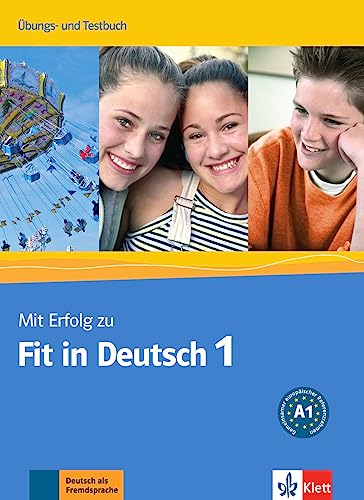 Mit Erfolg zu Fit in Deutsch 1: Übungs- und Testbuch von Klett