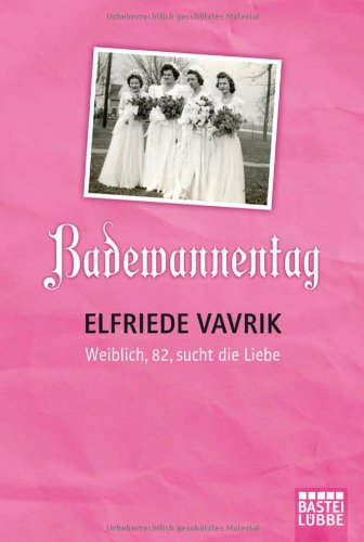Badewannentag: Weiblich, 82, sucht Liebe