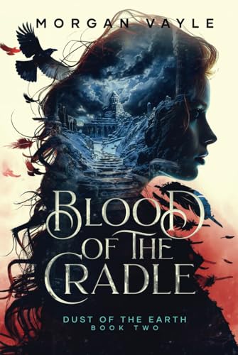 Blood of the Cradle (The Dust of the Earth Fantasy Romance Series, Band 2) von Liquid Mind Media