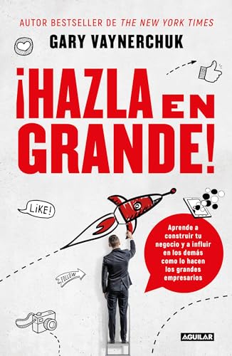 ¡Hazla en grande! / Crushing It! : How Great Entrepreneurs Build Their Business and Influence-and How You Can, Too: Aprende a construer tu negocio y a ... Business and Influence-and How You Can, Too von Aguilar