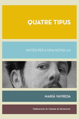 Quatre tipus: Notes per a una novel·la (Biblioteca Serra d'Or, Band 534) von Publicacions de l'Abadia de Montserrat, S.A.