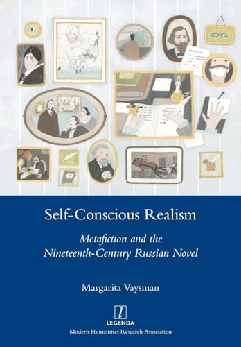 Self-Conscious Realism: Metafiction and the Nineteenth-Century Russian Novel von Legenda