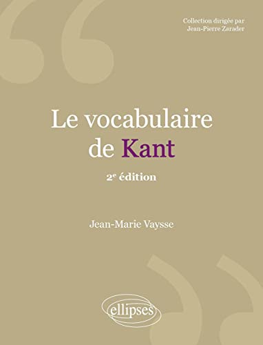 Le vocabulaire de Kant - 2e édition von ELLIPSES