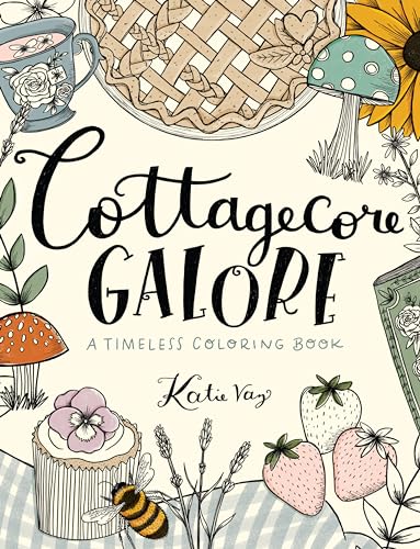 Cottagecore Galore: A Timeless Coloring Book