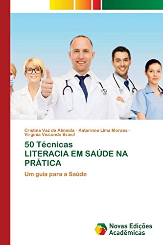 50 Técnicas LITERACIA EM SAÚDE NA PRÁTICA: Um guia para a Saúde von Novas Edições Acadêmicas