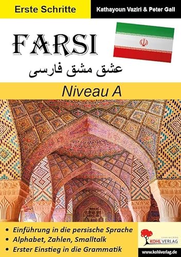 FARSI / Niveau A (Band 3): Texte, Dialoge & Fragen in Schrift- und Umgangssprache von Kohl Verlag