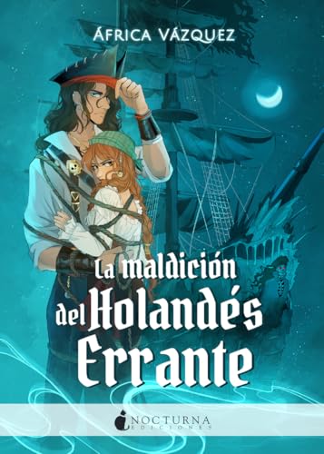 La maldición del Holandés Errante (Literatura Mágica, Band 157) von Nocturna Ediciones