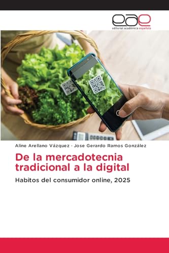 De la mercadotecnia tradicional a la digital: Habitos del consumidor online, 2025 von Editorial Académica Española
