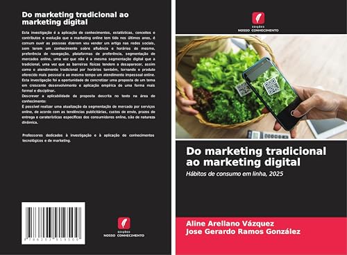 Do marketing tradicional ao marketing digital: Hábitos de consumo em linha, 2025 von Edições Nosso Conhecimento