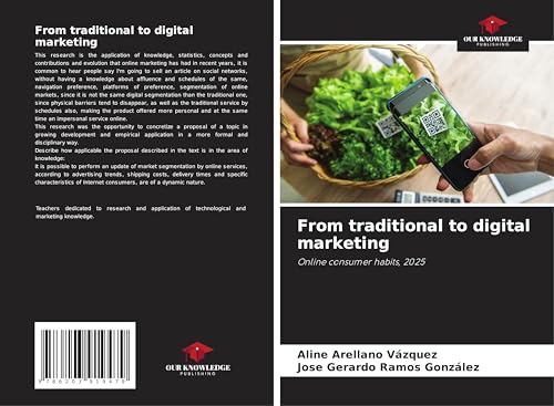 From traditional to digital marketing: Online consumer habits, 2025 von Our Knowledge Publishing