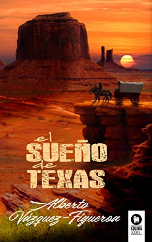 El sueño de Texas (Novelas) von Kolima