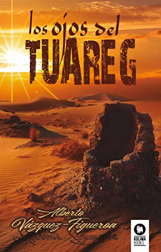 Los ojos del Tuareg (Novelas) von Editorial Kolima, S.L.