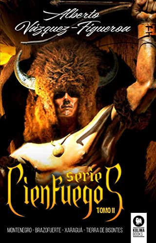 Serie Cienfuegos Tomo II: Montenegro, Brazofuerte, Xaraguá y Tierra de bisontes (Novelas) von Kolima