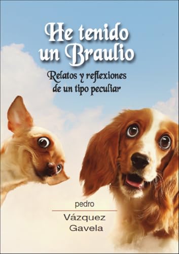 He tenido un Braulio: Relatos y reflexiones de un tipo peculiar von ERIDE EDICIONES