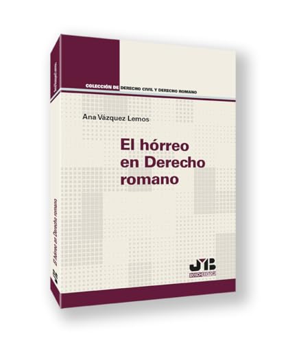 El hórreo en Derecho romano (Colección de Derecho Civil y Derecho Romano, Band 4) von J.M. BOSCH EDITOR