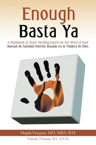 Enough Basta Ya: A Workbook of Inner Healing based on the Word of God Manual de Sanidad Interior Basado en la Palabra de Dios Enough Basta Ya: A Workbook of Inner Healing based on the Word of God Manual de Sanidad Interior Basado en la Palabra de Dios von WestBow Press