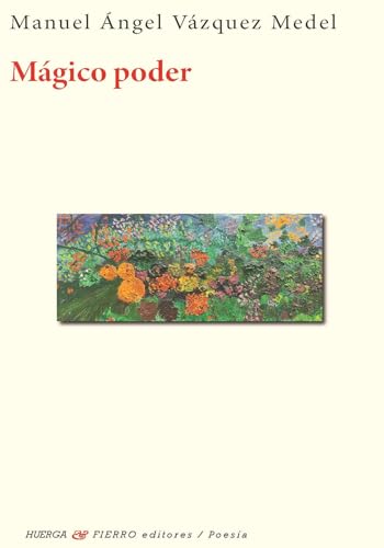 Mágico poder (Poesía, Band 0) von Huerga y Fierro Editores