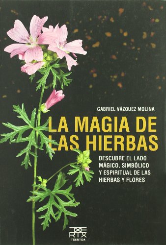 La magia de las hierbas (Sokoa, Band 5) von Txertoa