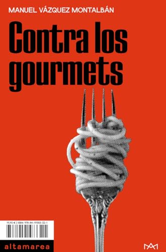 Contra los gourmets (Ensayo, Band 28)