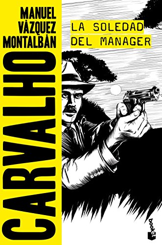 La soledad del manager (Biblioteca Manuel Vázquez Montalbán)
