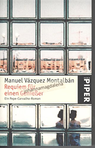 Requiem für einen Genießer: Ein Pepe-Carvalho-Roman Requiem für einen Genießer: Ein Pepe-Carvalho-Roman