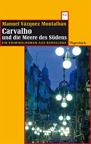 Carvalho und die Meere des Südens: Ein Kriminalroman aus Barcelona (Wagenbachs andere Taschenbücher) von VERLAG KLAUS WAGENBACH