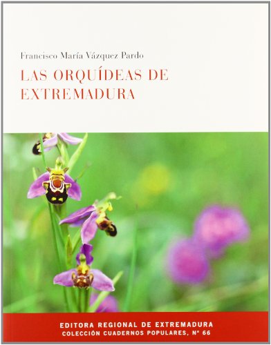 Orquideas de Extremadura, las von EDITORA REGIONAL DE EXTREMADURA