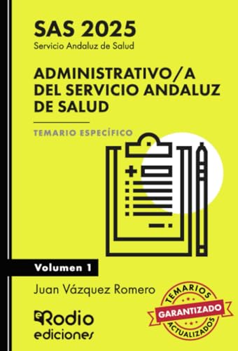 Administrativo/a del Servicio Andaluz de Salud. SAS 2025. Temario Específico. Volumen 1 Administrativo/a del Servicio Andaluz de Salud. SAS 2025. Temario Específico. Volumen 1 von Ediciones Rodio