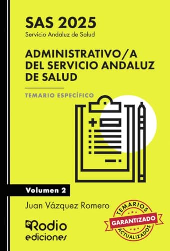 Administrativo/a del Servicio Andaluz de Salud. SAS 2025. Temario Específico. Volumen 2 von Ediciones Rodio