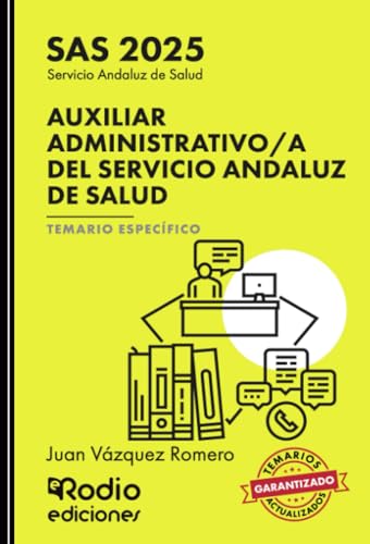 Auxiliar Administrativo/a del Servicio Andaluz de Salud. SAS 2025. Temario Específico von Ediciones Rodio