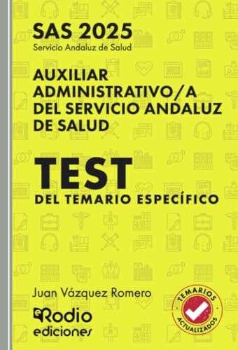 Auxiliar Administrativo/a del Servicio Andaluz de Salud. SAS 2025. Test del Temario Específico Auxiliar Administrativo/a del Servicio Andaluz de Salud. SAS 2025. Test del Temario Específico von Ediciones Rodio
