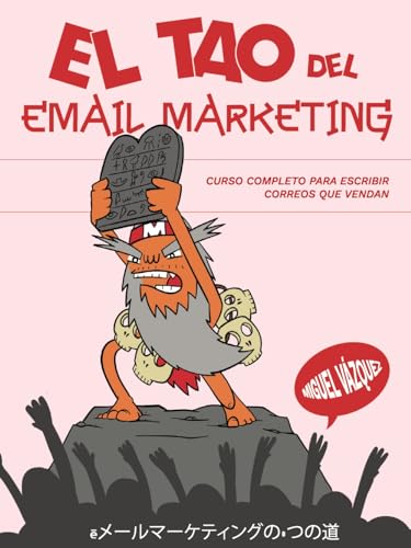 El tao del email marketing: Curso completo para escribir correos que vendan (TÍTULOS ESPECIALES) von ANAYA MULTIMEDIA