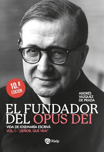 El Fundador del Opus Dei. I. ¡Señor, que vea! (Libros sobre el Opus Dei) von EDICIONES RIALP S.A.