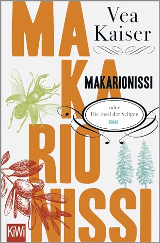 Makarionissi oder Die Insel der Seligen: Roman
