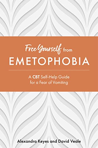 Free Yourself from Emetophobia: A CBT Self-Help Guide for a Fear of Vomiting von Jessica Kingsley Publishers