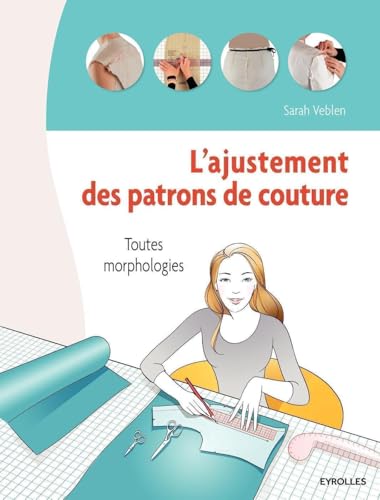 L'ajustement de patrons de couture: Toutes morphologies. von EYROLLES