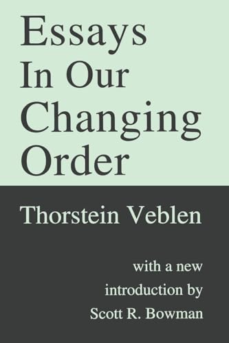 Essays in Our Changing Order (Transaction Books)