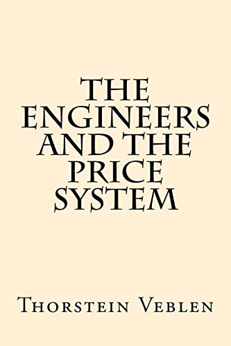 The Engineers And the Price System The Engineers And the Price System