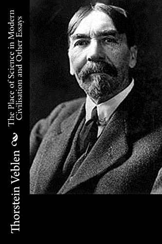 The Place of Science in Modern Civilisation and Other Essays The Place of Science in Modern Civilisation and Other Essays