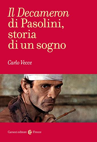 Il «Decameron» di Pasolini, storia di un sogno (Frecce)
