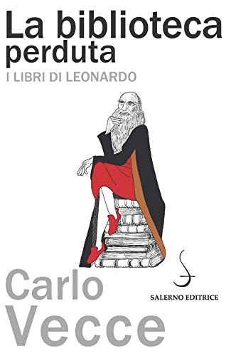 La biblioteca perduta. I libri di Leonardo (Aculei)