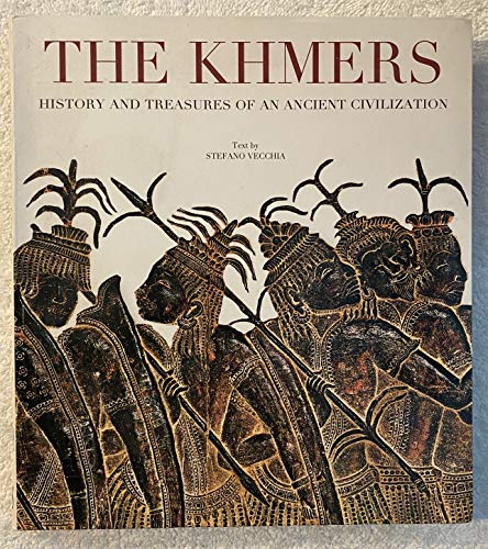 Khmers: History and Treasures of an Ancient Civilization (Arte e archeologia)