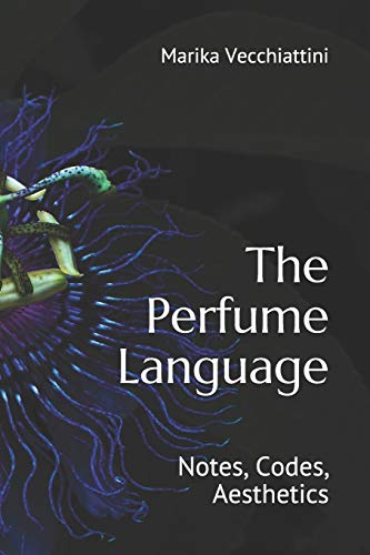 The Perfume Language: Notes, Codes, Aesthetics