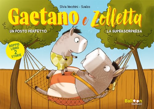 Gaetano e Zolletta: Un posto perfetto-La supersorpresa (Primi fumetti) von Gallucci Balloon