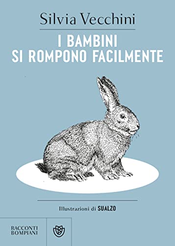 I bambini si rompono facilmente (Narratori italiani)