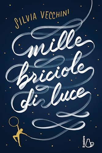 Mille briciole di luce (Il Castoro bambini) von Il Castoro