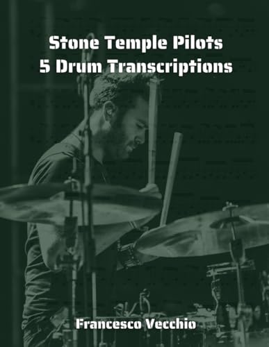 Stone Temple Pilots: 5 Drum Transcriptions von Independently published