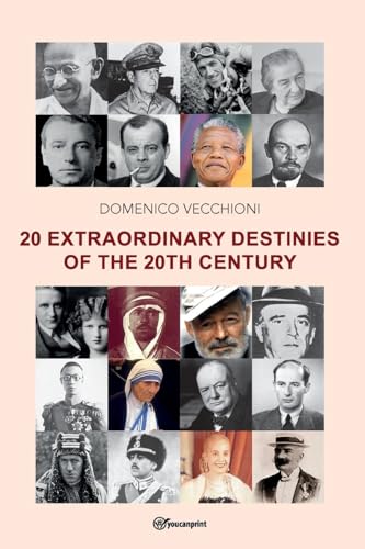 20 extraordinary destinies of the 20th century von Youcanprint